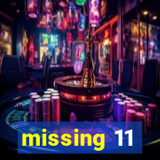 missing 11